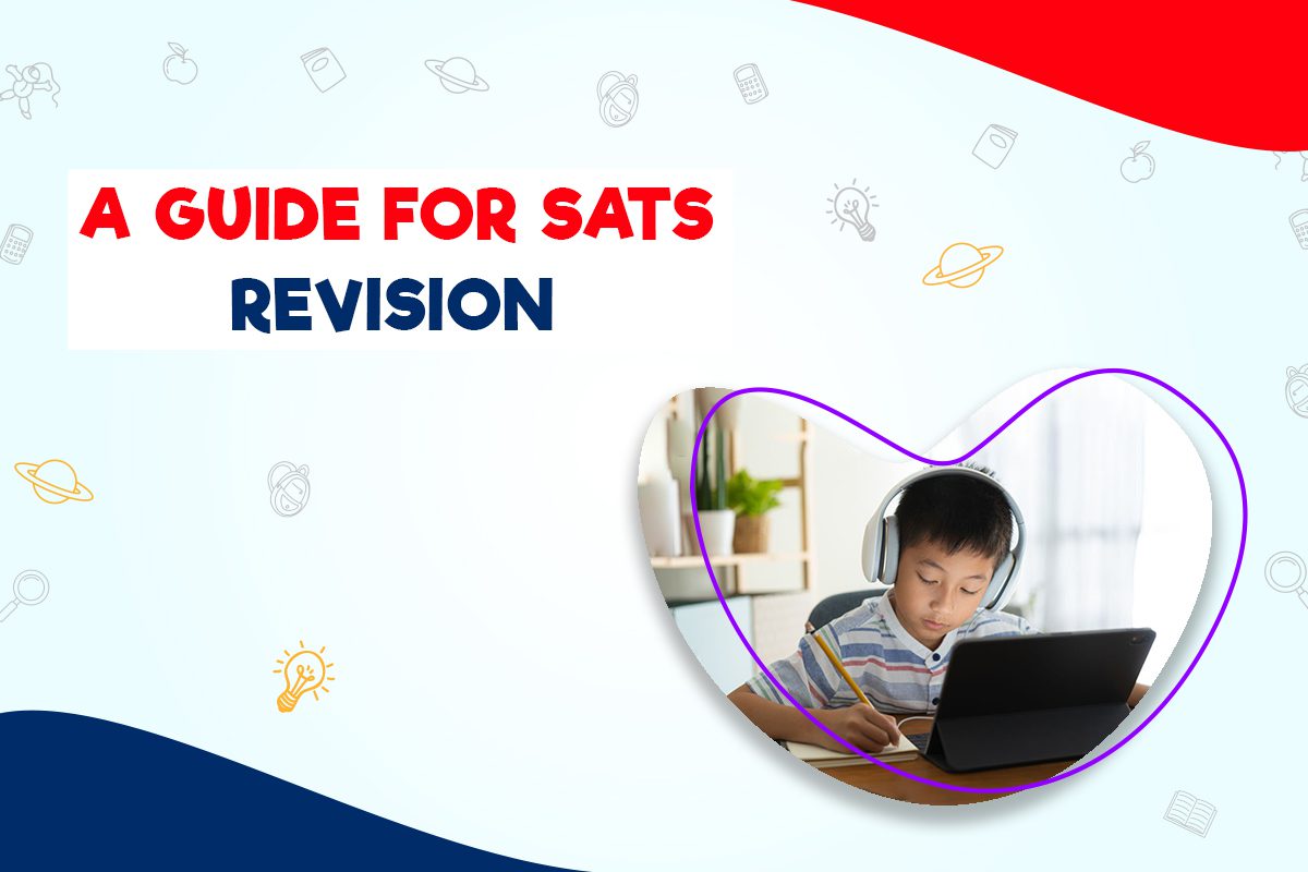 SATs Revision Guide - Tips to Help Your Child Revise for SATs 2023